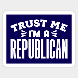 Trust Me, I'm a Republican Sticker